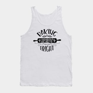 Baking Spirits Bright, Christmas gif idea Tank Top